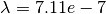 \lambda = 7.11e-7