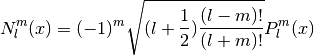 N_l^m(x) = (-1)^m \sqrt{(l + {1 \over 2}) {(l-m)! \over (l+m)!}} P_l^m(x)