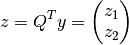 z = Q^T y = \begin{pmatrix} z_1 \\ z_2 \end{pmatrix}