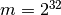 m = 2^{32}