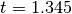 t = 1.345