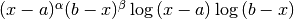 (x - a)^\alpha (b - x)^\beta \log{(x-a)} \log{(b-x)}