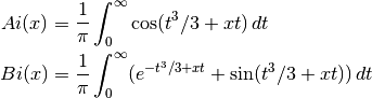 Ai(x) & = {1\over\pi} \int_0^\infty \cos(t^3/3 + xt ) \,dt \\
Bi(x) & = {1\over\pi} \int_0^\infty (e^{-t^3/3 + xt} + \sin(t^3/3 + xt)) \,dt